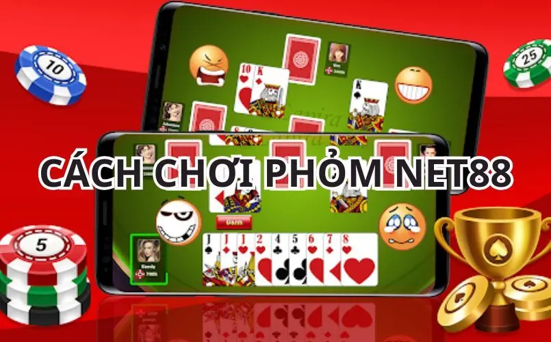 Cách Chơi Phỏm Net88 – Bí Quyết Chinh Phục Mọi Ván Bài