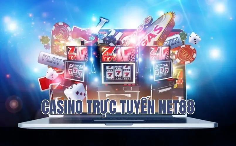 Casino Trực Tuyến Net88 – Nơi Hội Tụ Niềm Vui Và Cơ Hội