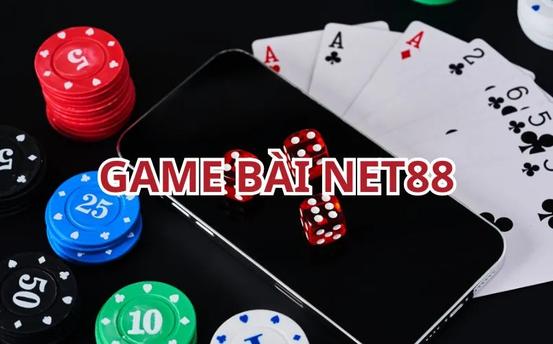 Game Bài Net88 – Sảnh Chơi Đỉnh Cao Dành Cho Tín Đồ Cá Cược