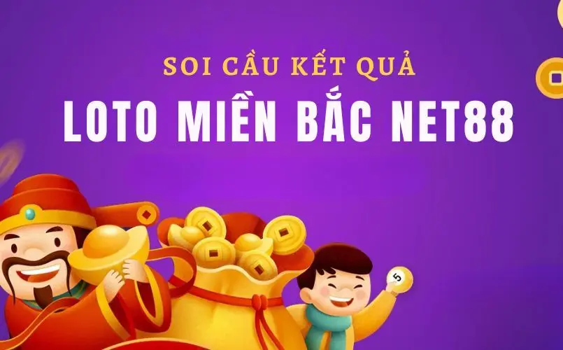 Soi Cầu kết quả loto miền Bắc Net88