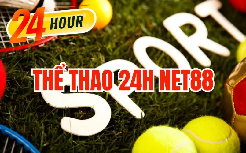 Thể Thao 24h Net88